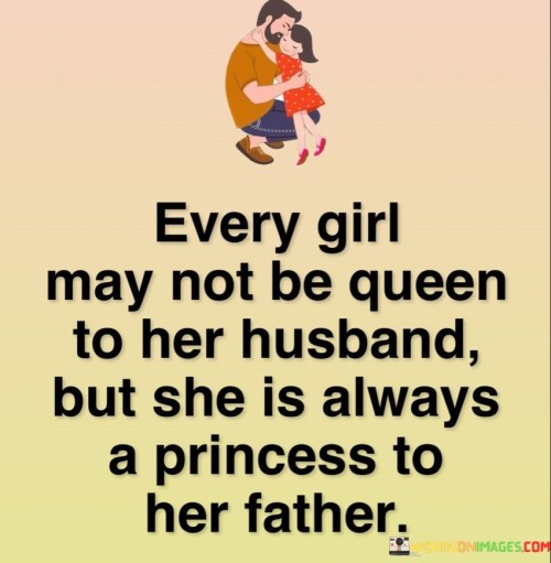 Evert-Girl-May-Not-Be-Queen-To-Her-Husband-Quotes.jpeg