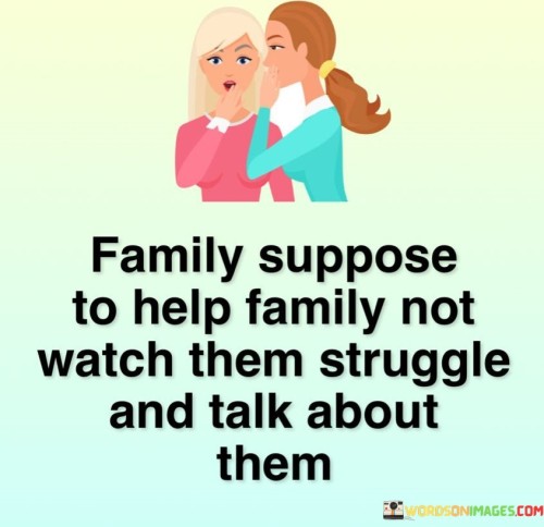 Family-Suppose-To-Help-Family-Not-Quotes