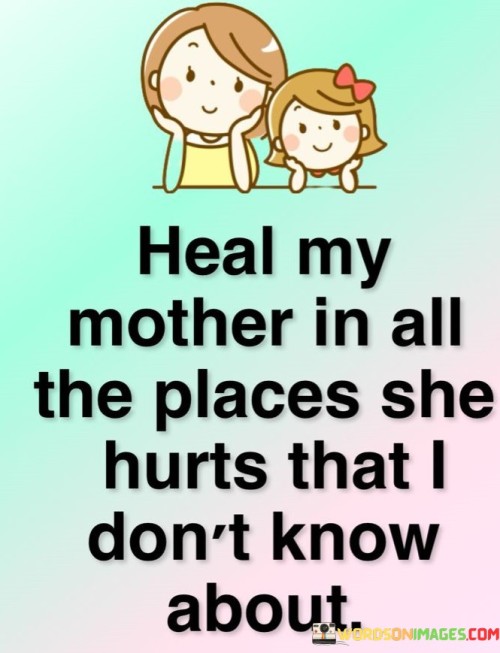 Heal-My-Mother-In-All-The-Places-She-Quotes.jpeg