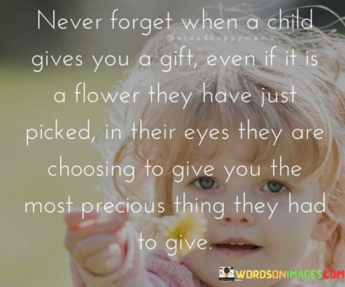 Never-Forget-When-A-Child-Gives-You-A-Gift-Quotes