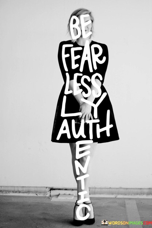 Be-Fear-Lessly-Authentic-Quotes.jpeg