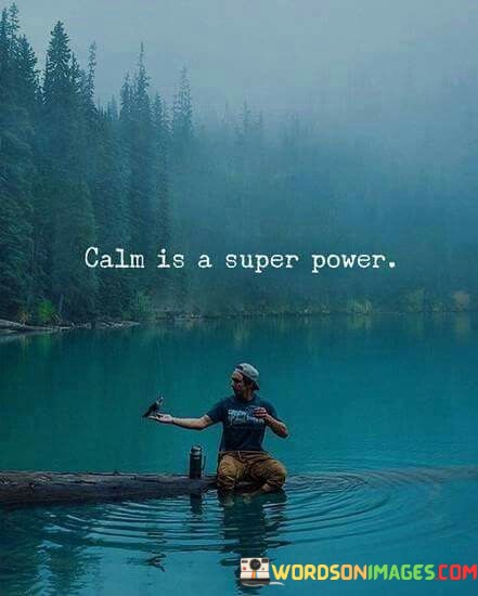 Calm-Is-A-Super-Power-Quotes.jpeg