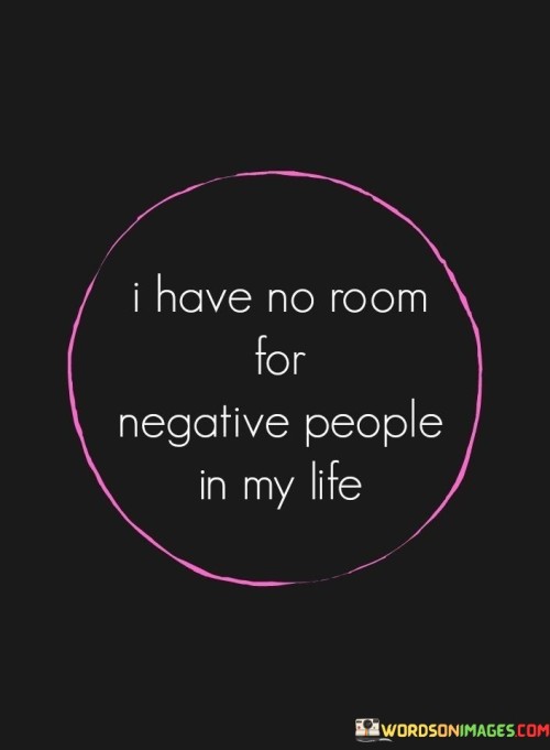 I-Have-No-Room-For-Negative-People-In-My-Life-Quotes.jpeg