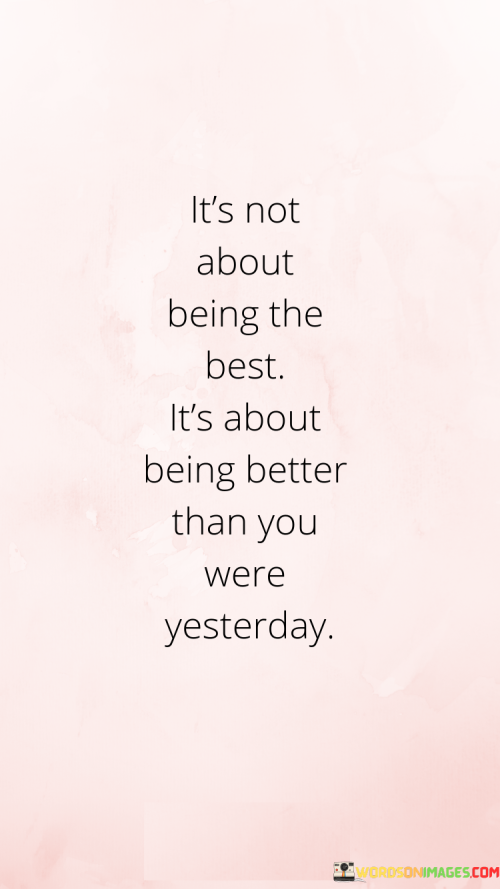 Its-Not-About-Being-The-Best-Its-About-Being-Better-Than-You-Quotes