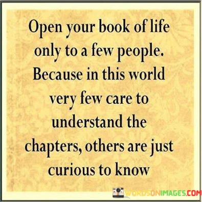 Open-Your-Book-Of-Life-Only-To-A-Few-People-Because-In-This-World-Very-Few-Care-To-Quotes.jpeg