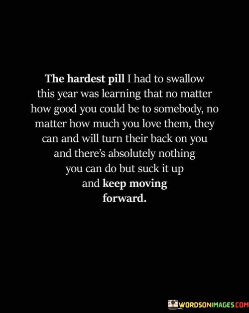 The Hardest Pill I Had To Swallow This Year Quotes