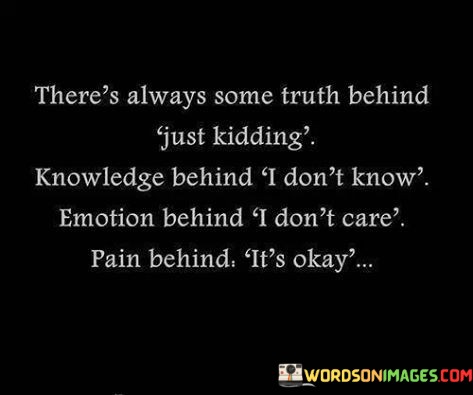 Theres-Always-Some-Truth-Behind-Just-Kidding-Knowledge-Behind-I-Dont-Know-Quotes.jpeg