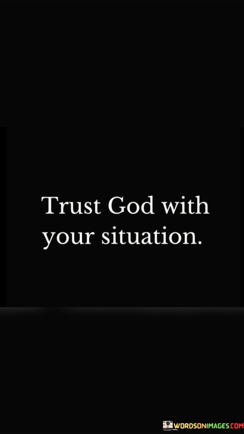 Trust-God-With-Your-Situation-Quotes.jpeg