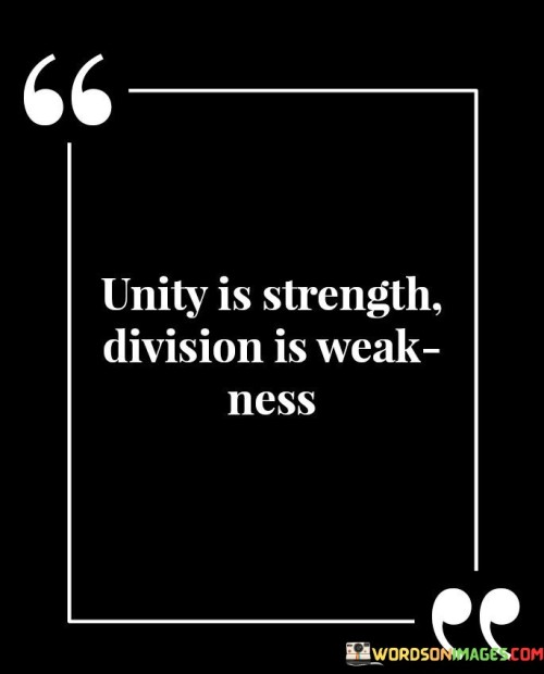 Unity-Is-Strength-Division-Is-Weakness-Quotes.jpeg