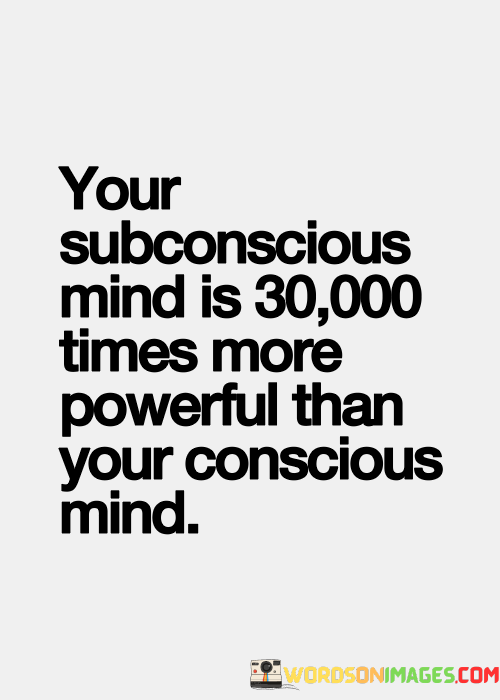 Your-Subconscious-Mind-Is-30000-Times-More-Powerful-Than-Your-Quotes.png
