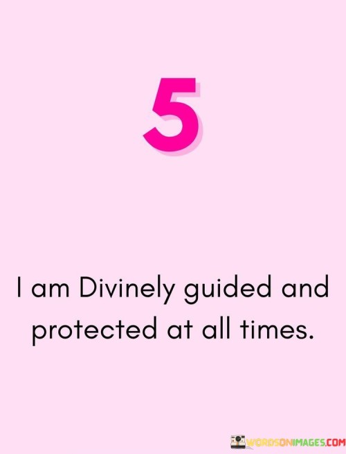 5 I Am Divinely Guided And Protected At All Quotes