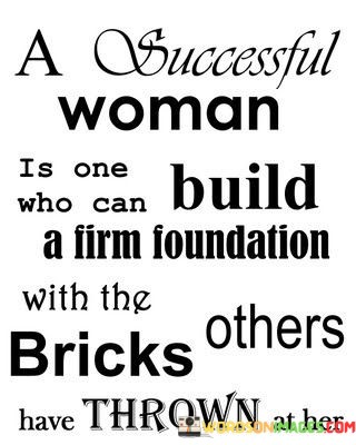 A-Successful-Woman-Is-One-Who-Can-Build-A-Quotes.jpeg