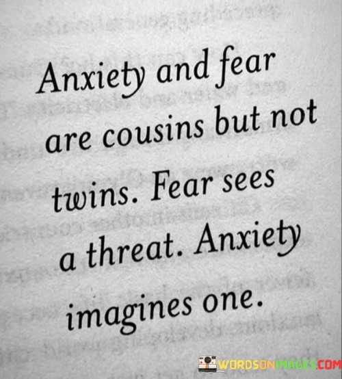 Anxiety-And-Fear-Are-Cousins-But-Not-Twins-Fear-Quotes.jpeg