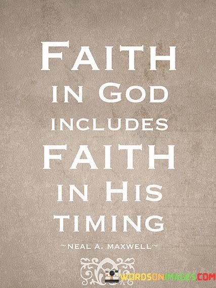 Faith-In-God-Includes-Faith-In-This-Timing-Quotes.jpeg