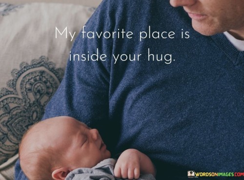 My-Favorite-Place-Is-Inside-Your-Hug-Quotes.jpeg