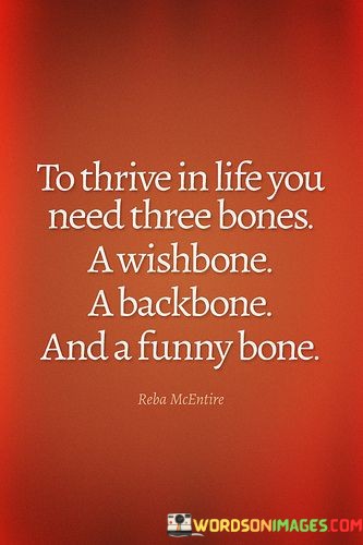 To-Thrive-In-Life-You-Need-Three-Bones-A-Quotes.jpeg