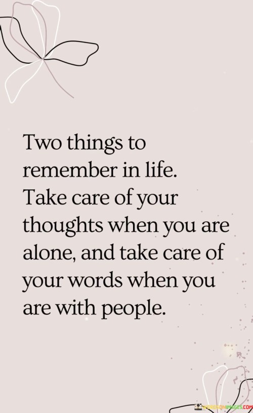 Two-Things-To-Remember-In-Life-Take-Care-Of-Quotes.jpeg