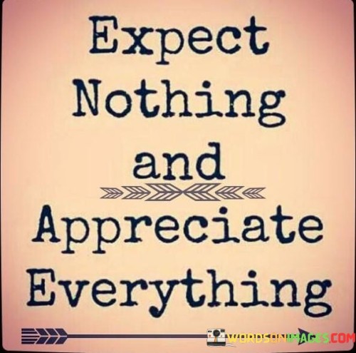 Except-Nothing-And-Appreciate-Everything-Quotes.jpeg