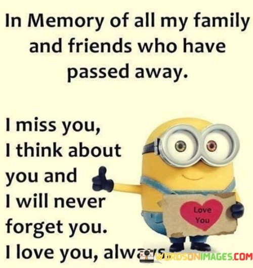 In-Memory-Of-All-My-Family-And-Friends-Who-Have-Passed-Away-Quotes.jpeg