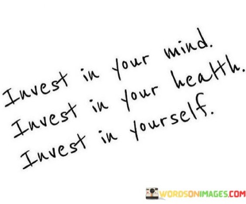 Invest-In-Your-Mind-Invest-In-Your-Health-Invest-In-Yourself-Quotes.jpeg