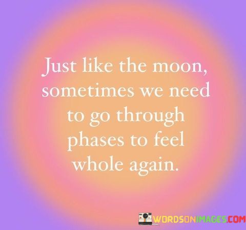 Just-Like-The-Moon-Sometimes-We-Need-To-Go-Through-Quotes.jpeg