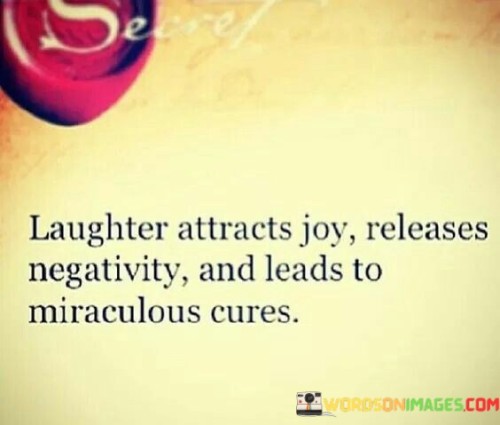 Laughter-Attracts-Joy-Releases-Negativity-And-Leads-To-Miracluous-Cures-Quotes.jpeg