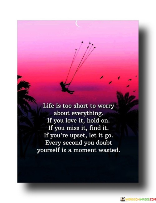 Life-Is-Too-Short-To-Worry-About-Everything-Quotes.jpeg