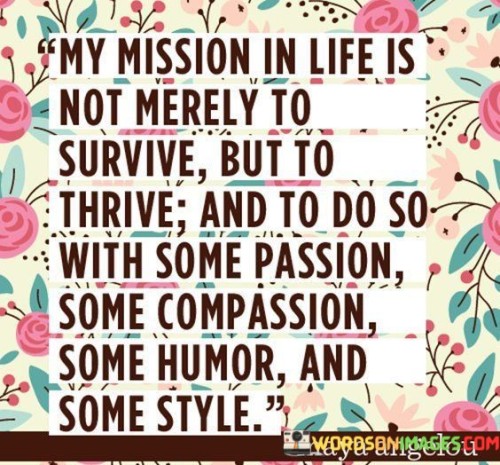 My-Mission-In-Life-Is-Not-Merely-To-Survive-Quotes.jpeg