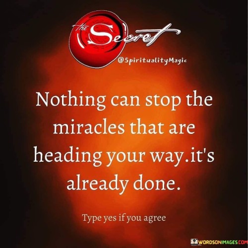 Nothing-Can-Stop-Miracles-That-Are-Heading-Your-Way-Quotes.jpeg