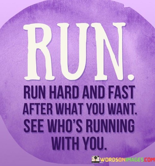 Run-Hard-And-Fast-After-What-You-Want-Quotes.jpeg