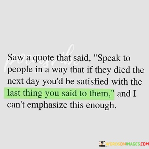 Saw A Quote That Said' Speak To People In A Way Quotes