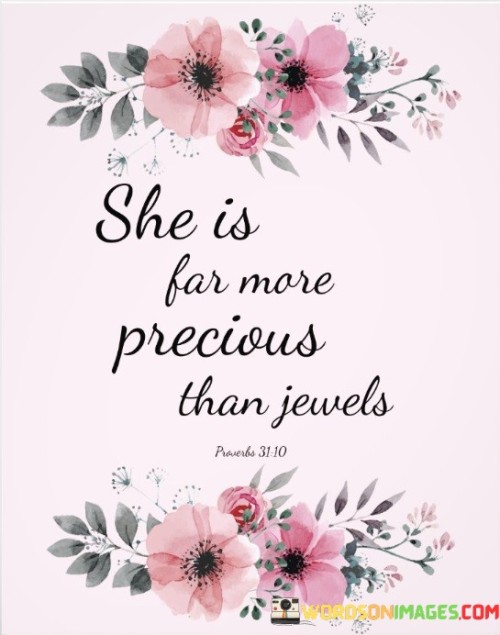 She-Is-For-More-Precious-Than-Jewles-Quotes.jpeg