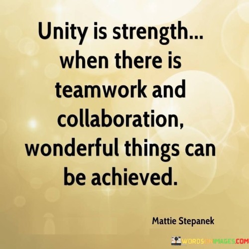 Unity-Is-Strength-When-There-Is-Teamwork-And-Collaboration-Quotes.jpeg