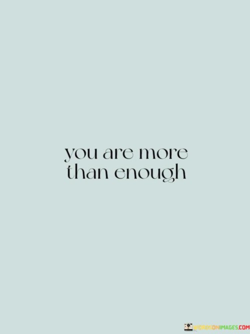 You-Are-More-Than-Enough-Quotes.jpeg