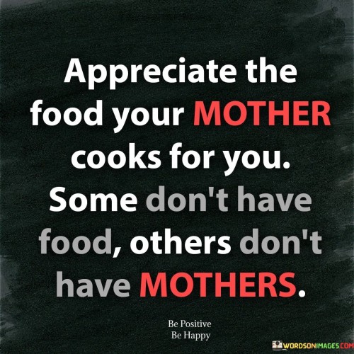 Appreciate-The-Food-Your-Mother-Cooks-For-You-Some-Quotes.jpeg