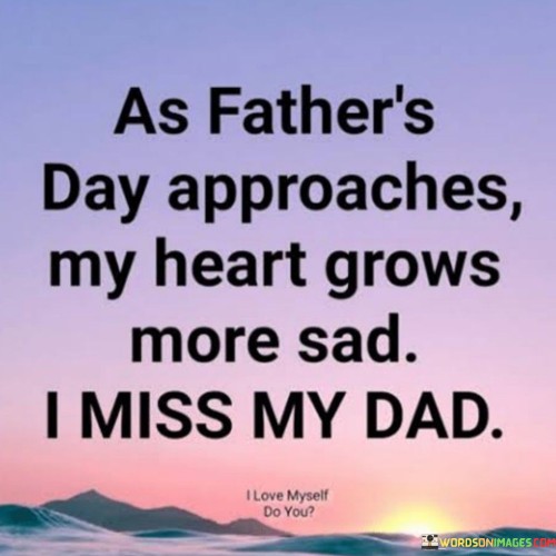 As-Fathers-Day-Approaches-My-Heart-Grows-More-Sad-Quotes.jpeg