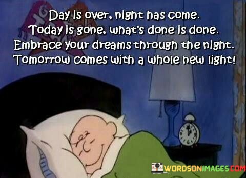 Day-Is-Over-Night-Has-Come-Today-Is-Gone-Quotes.jpeg