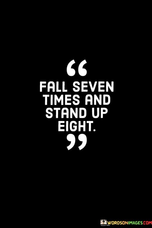 Fall-Seven-Times-And-Stand-Up-Eight-Quotes.jpeg