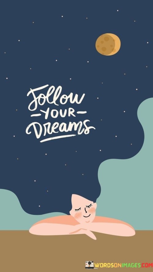 Follow-Your-Dreams-Quotes.jpeg
