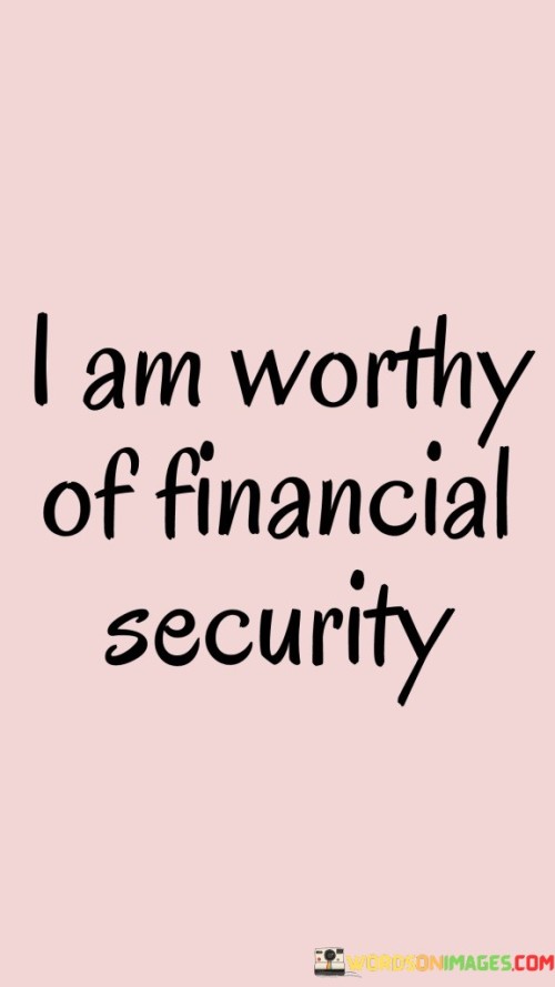 I-Am-Worthy-Of-Financial-Security-Quotes.jpeg