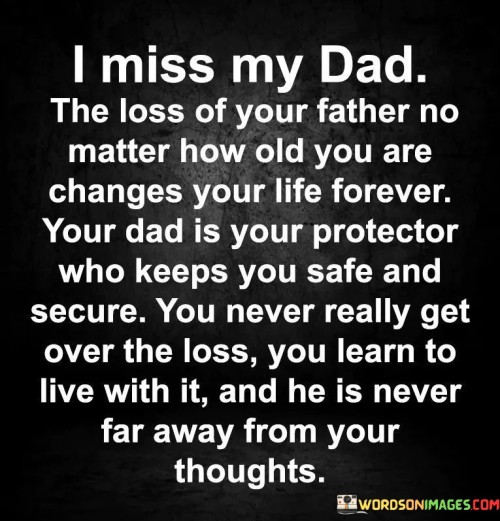 I-Miss-My-Dad-The-Loss-Of-Your-Father-No-Mater-How-Old-You-Are-Quotes.jpeg