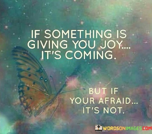 If-Somethings-Is-Giving-You-Joy-Its-Coming-But-Quotes.jpeg