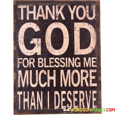 Thank You God For Blessing Me Much More Then Quotes
