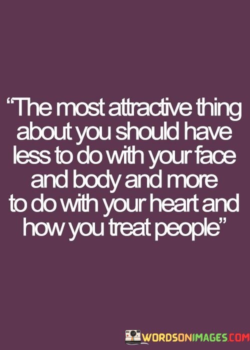 The Most Attractive Thing About You Should Have Less Quotes