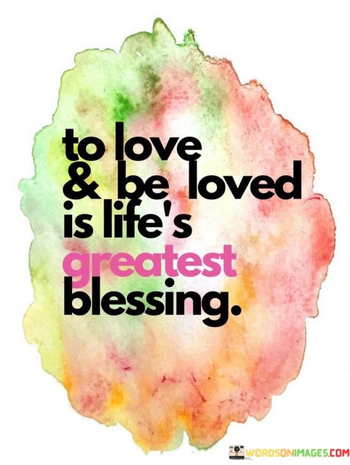 To-Love--Be-Loved-Is-Lifes-Greatest-Blessing-Quotes