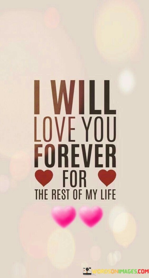 I-Will-Love-You-Forever-For-The-Rest-Of-My-Quotes.jpeg