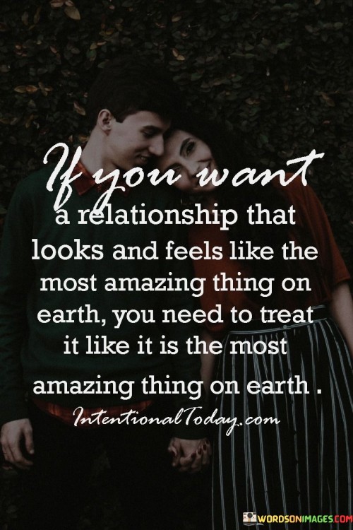 If-You-Want-A-Realtionship-That-Looks-And-Feels-Like-The-Most-Amazing-Quotes.jpeg