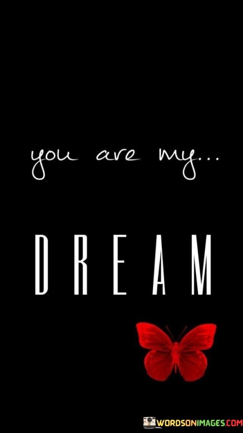 You Are My Dream Quotes