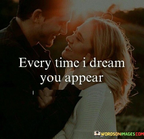 Every Time I Dream You Appear Quotes