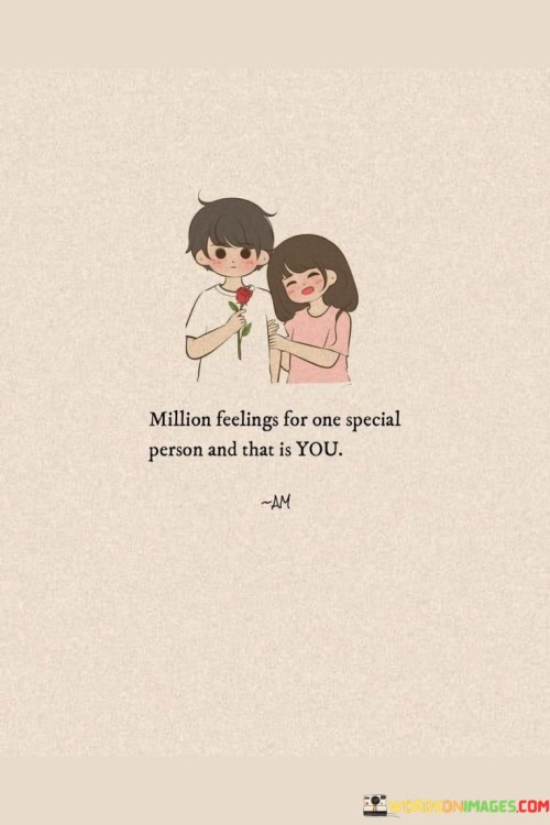 Million-Feelings-For-One-Special-Person-And-That-Is-You-Quotes.jpeg